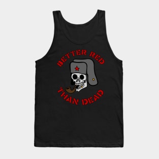 Better Red Than Dead Smoking Skull - Socialist, Anarchist, Skeleton, Meme Tank Top